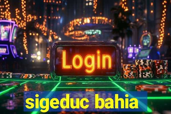 sigeduc bahia